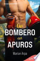 Un bombero en apuros (Cuerpos pasionales 6)