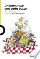 Un Buen Rato Con Cada Plato / A Good Time with Every Course (Spanish Edition)