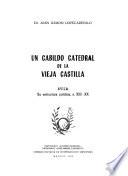 Un cabildo catedral de la Vieja Castilla