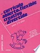 Un currículo abierto, flexible, creativo y divertido para 3-6 años