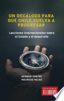 Un decálogo para que Chile vuelva a progresar