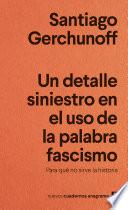 Un detalle siniestro en el uso de la palabra fascismo
