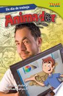 Un día de trabajo: Animador (All in a Day's Work: Animator)