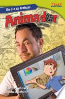 Un día de trabajo: Animador