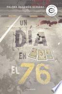 Un día en el 76
