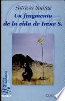 Un fragmento de la vida de Irene S.