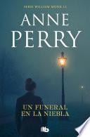 Un funeral en la niebla (Detective William Monk 12)