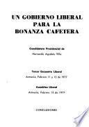 Un gobierno liberal para la bonanza cafetera