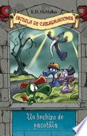 Un hechizo de pacotilla (Escuela de Cazadragones 7)