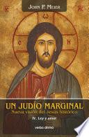 Un judío marginal. Nueva visión del Jesús histórico IV