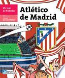 Un mar de historias: Atlético de Madrid