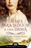 Un mes para seducir a una dama (Minstrel Valley 6)