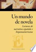 Un mundo de novela. Lecturas de narrativa española e hispanoamericana