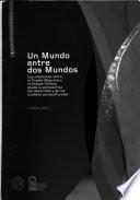 Un mundo entre dos mundos
