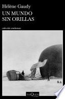Un mundo sin orillas