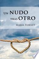 Un Nudo Tras Otro