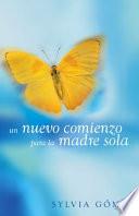 Un Nuevo Comienzo para la Madre Sola