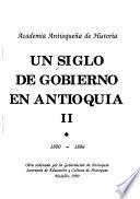 Un Siglo de gobierno en Antioquia: 1800-1886
