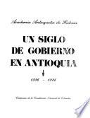 Un Siglo de gobierno en Antioquia, 1886-1986