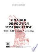 Un siglo de política costarricense