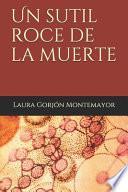Un sutil roce de la muerte