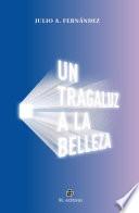 Un tragaluz a la belleza