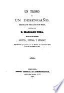 Un trono y un desengano. Zarzuela en 3 actos y en verso. Musica de Arrieta, Inzenga y Reparaz