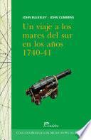 Un viaje a los mares del sur en los años 1740-41