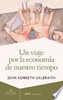 Un viaje por la economía de nuestro tiempo