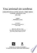 Una amistad sin sombras: Luces y sombras. v. 3. Primeros retos y obstáculos, crecimiento del partido (1947-1951) ; v. 4. Campaña presidencial, acusaciones (1952-1958)