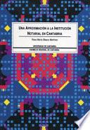Una aproximación a la institución notarial en Cantabria