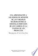 Una aproximación a los sesgos de medición de las variables macroeconómicas españolas derivados de los cambios en la calidad de los productos