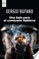 Una bala para el comisario Valtierra