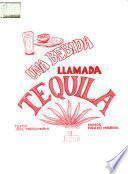 Una bebida llamada tequila