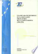 Una Década de reformas en la educación obligatoria de la Unión Europea 1984-1994