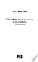 Una década en la narrativa nicaragüese y otos ensayos