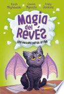 Una escuela patas arriba / Upside-Down Magic.