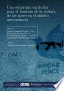 Una estrategia curricular para el fomento de la cultura de las paces en el ámbito universitario