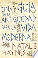 Una guía de la Antigüedad para la vida moderna