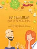 Una guía ilustrada para la autodisciplina