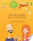 Una Guía Ilustrada Para La Autodisciplina