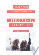 Una Guía para estudiar en el extranjero: Paso a paso.