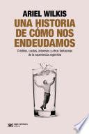 Una historia de cómo nos endeudamos