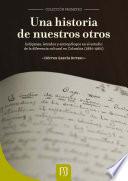 Una historia de nuestros otros.