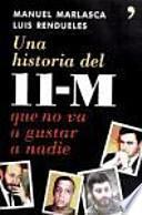 Una historia del 11-M que no va a gustar a nadie