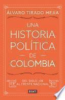 Una historia política de Colombia