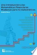 Una Introducción a las Matemáticas Financieras modernas para no matemáticos