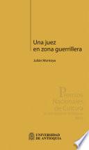 Una juez en zona guerrillera
