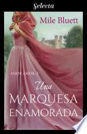 Una marquesa enamorada (Amor amor 3)
