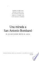 Una mirada a San Antonio Bombanó